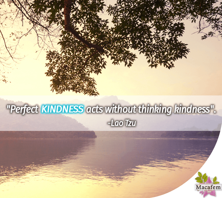 Perfect kindness acts without thinking kindness