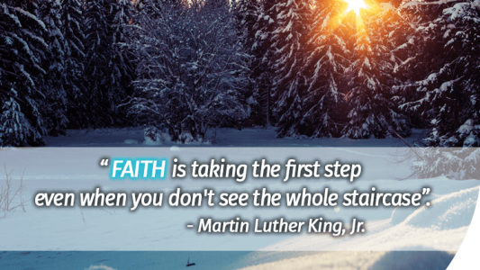 Faith is taking the first step