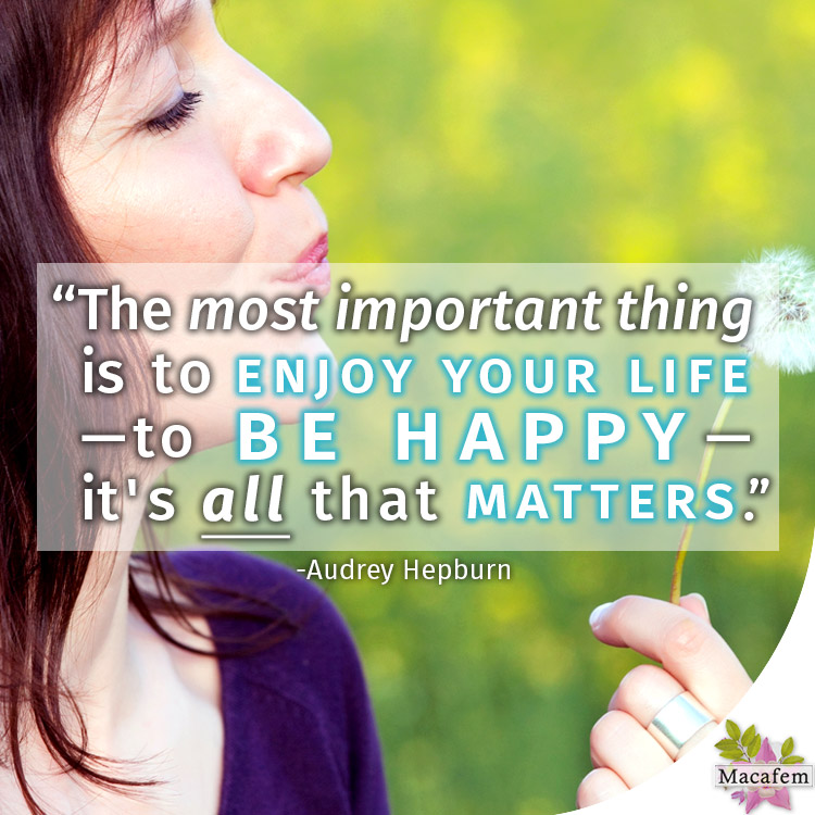 The most important thing is to enjoy your life