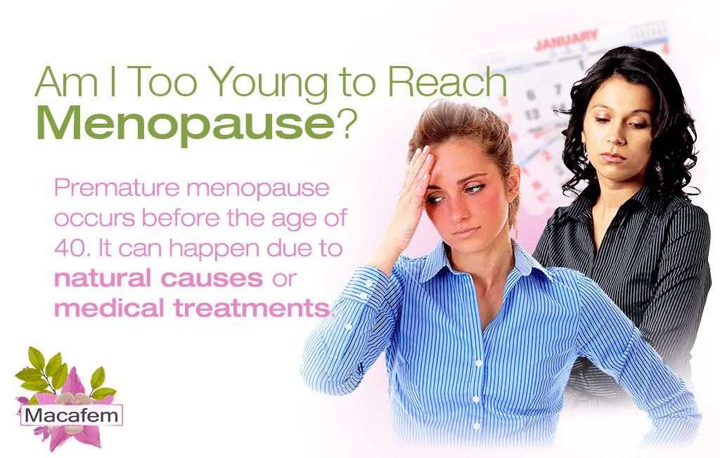 Am I Too Young to Reach Menopause