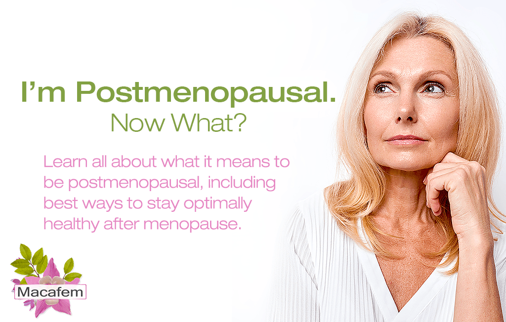 Im postmenopausal now what all about staying healthy after menopause