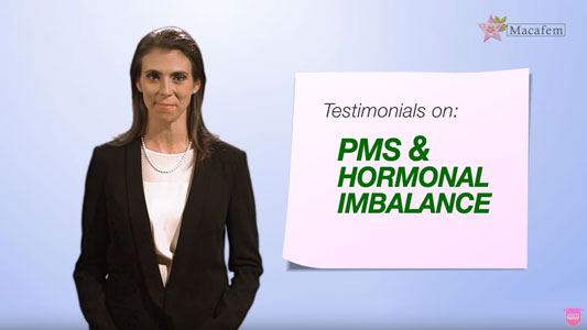PMS hormonal imbalance macafem testimonials