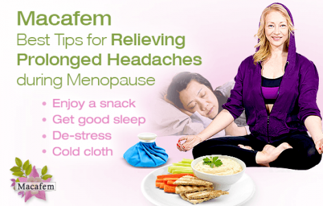 headaches menopause macafem prolonged relieving relieve