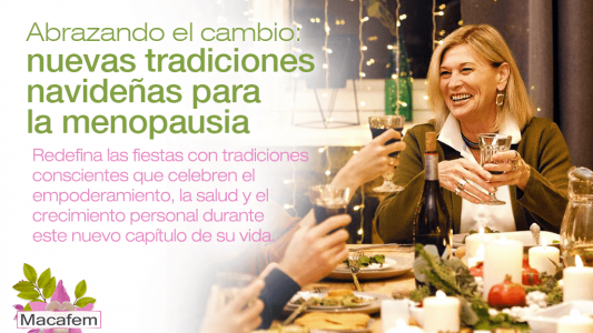 Abrazando el cambio: nuevas tradiciones navideñas para la menopausia