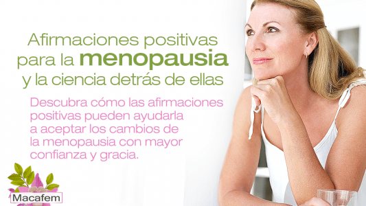 Afirmaciones positivas para la menopausia y la ciencia detrás de ellas