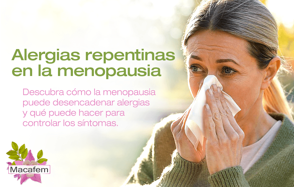 Alergias repentinas en la menopausia: por qué ocurren y qué hacer