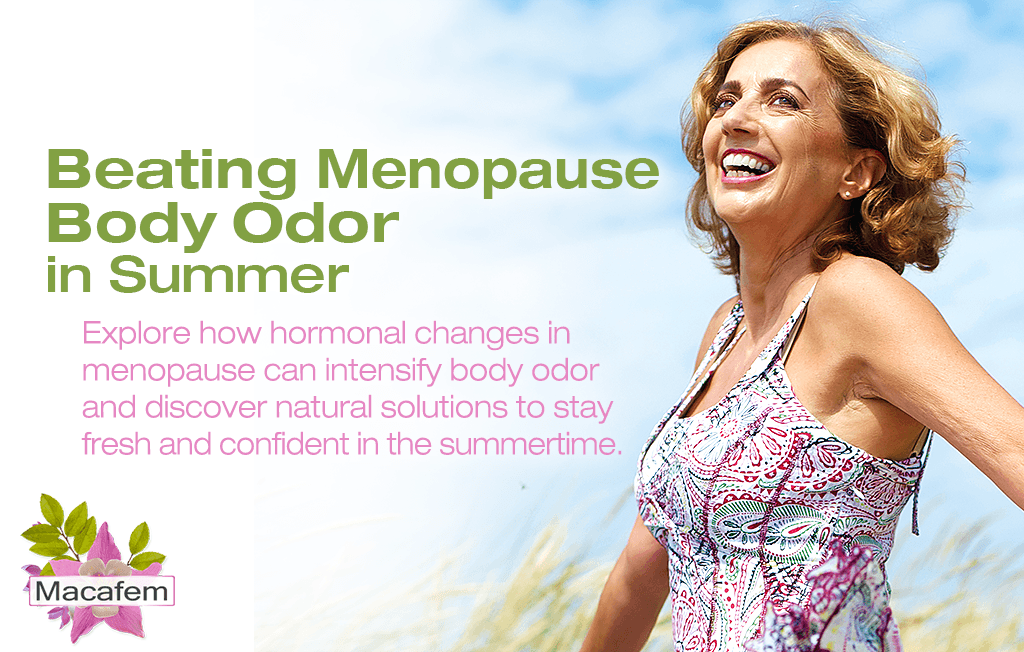 Beating Summer Body Odor During Menopause: Tips for Staying Fresh and Confident