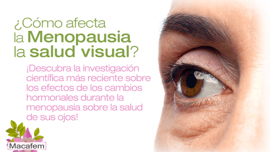 ¿Cómo afecta la menopausia la salud visual?