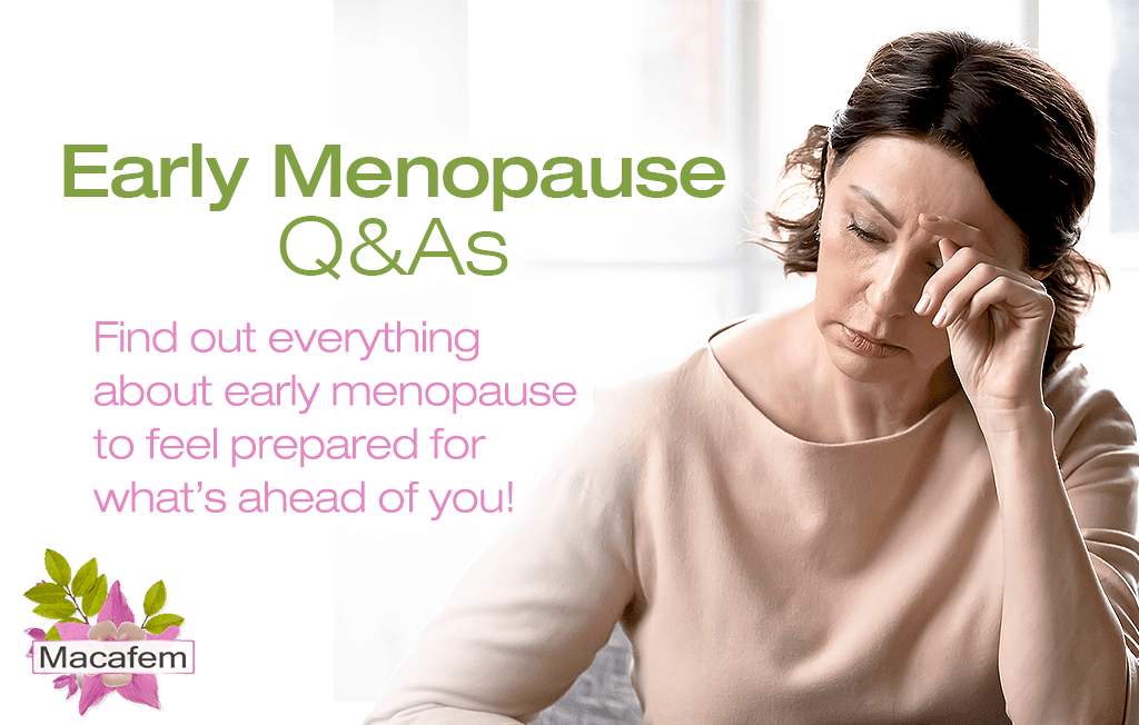 Early Menopause Q&As