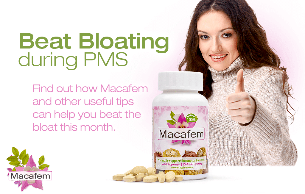 Beat Bloating during PMS with Macafem