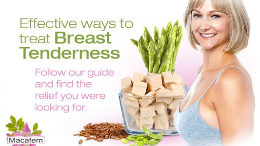 macafem breast tenderness ways to bring about lasting relief