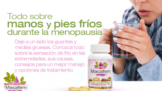 macafem todo sobre manos y pies frios durante la menopausia
