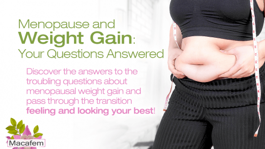 menopause and weight gain your questions answered