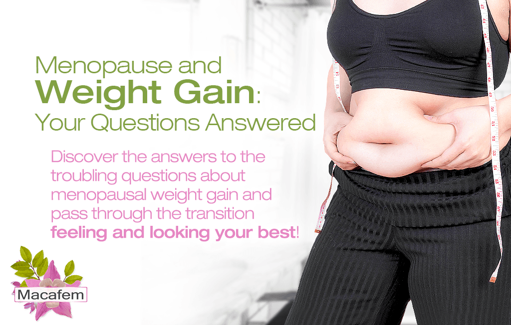 menopause and weight gain your questions answered