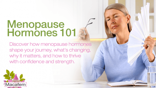 Menopause Hormones 101: What to Expect and How to Cope