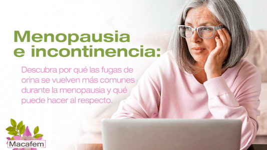 Menopausia e incontinencia: lo que necesita saber
