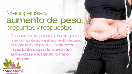 menopausia y aumento de peso - preguntas y respuestas