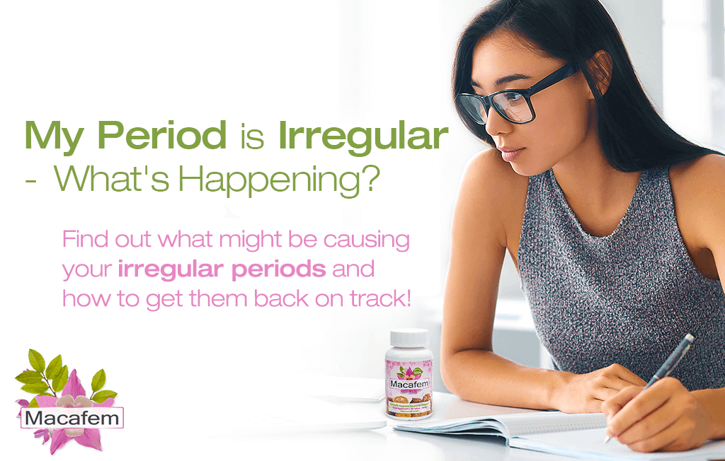 My Period is Irregular - What’s Happening?