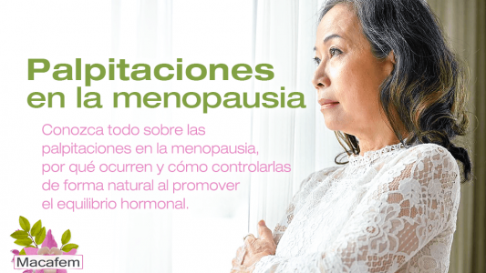 Palpitaciones en la menopausia: causas, soluciones y apoyo natural