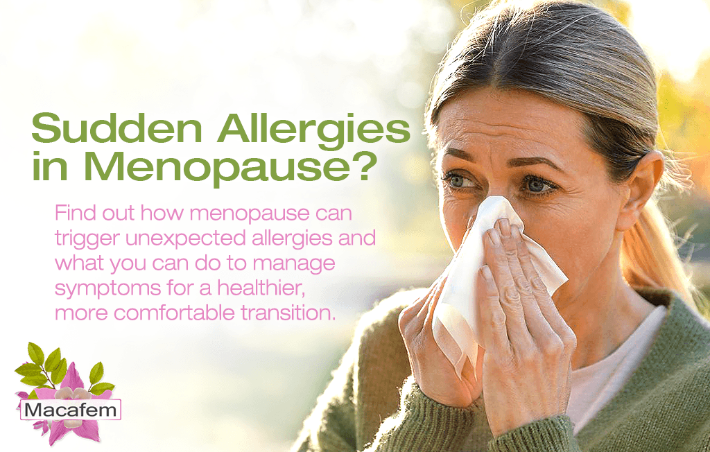 Sudden Allergies in Menopause? Here’s What’s Happening and What to Do